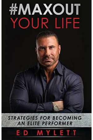 Maxout Your Life by Ed Mylett